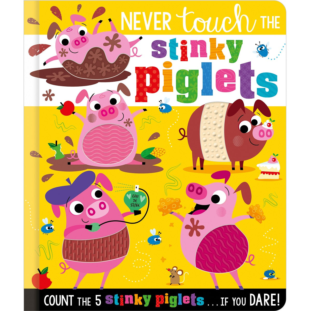 MAKE BELIEVE IDEAS NEVER TOUCH THE STINKY PIGLETS
